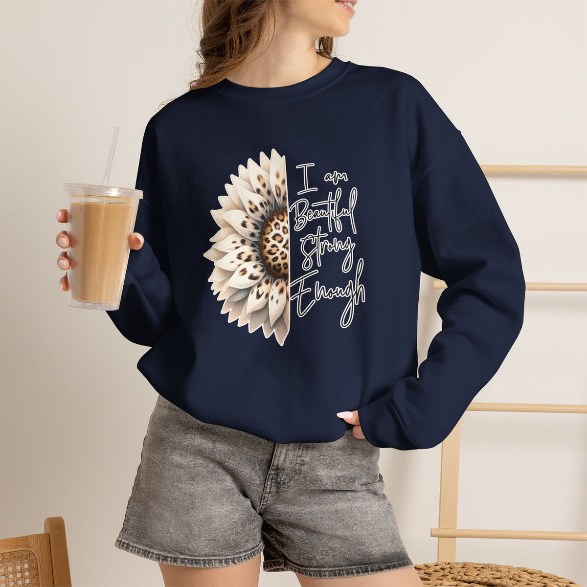 Crewneck Sweatshirt — "I Am Beautiful, Strong, Enough" Sunflower Inspirational Pullover