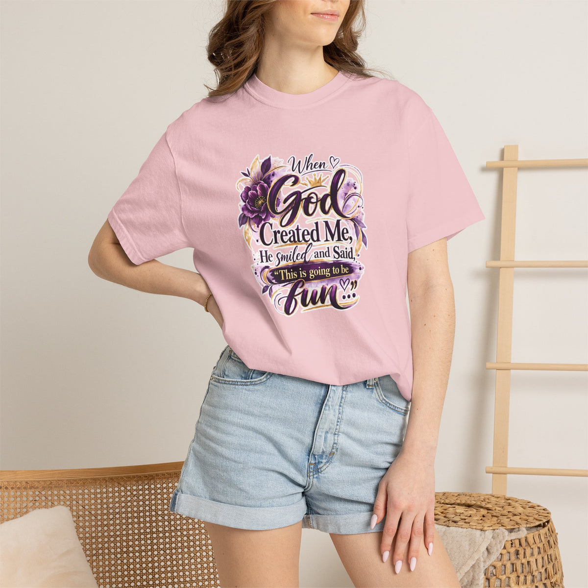 Faith-Inspired T-Shirt — "When God Created Me He Smiled and Said Have Fun" Floral Design