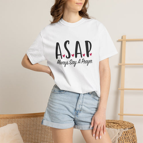 ASAP "Always Say A Prayer" T-Shirt — Inspirational Christian Tee