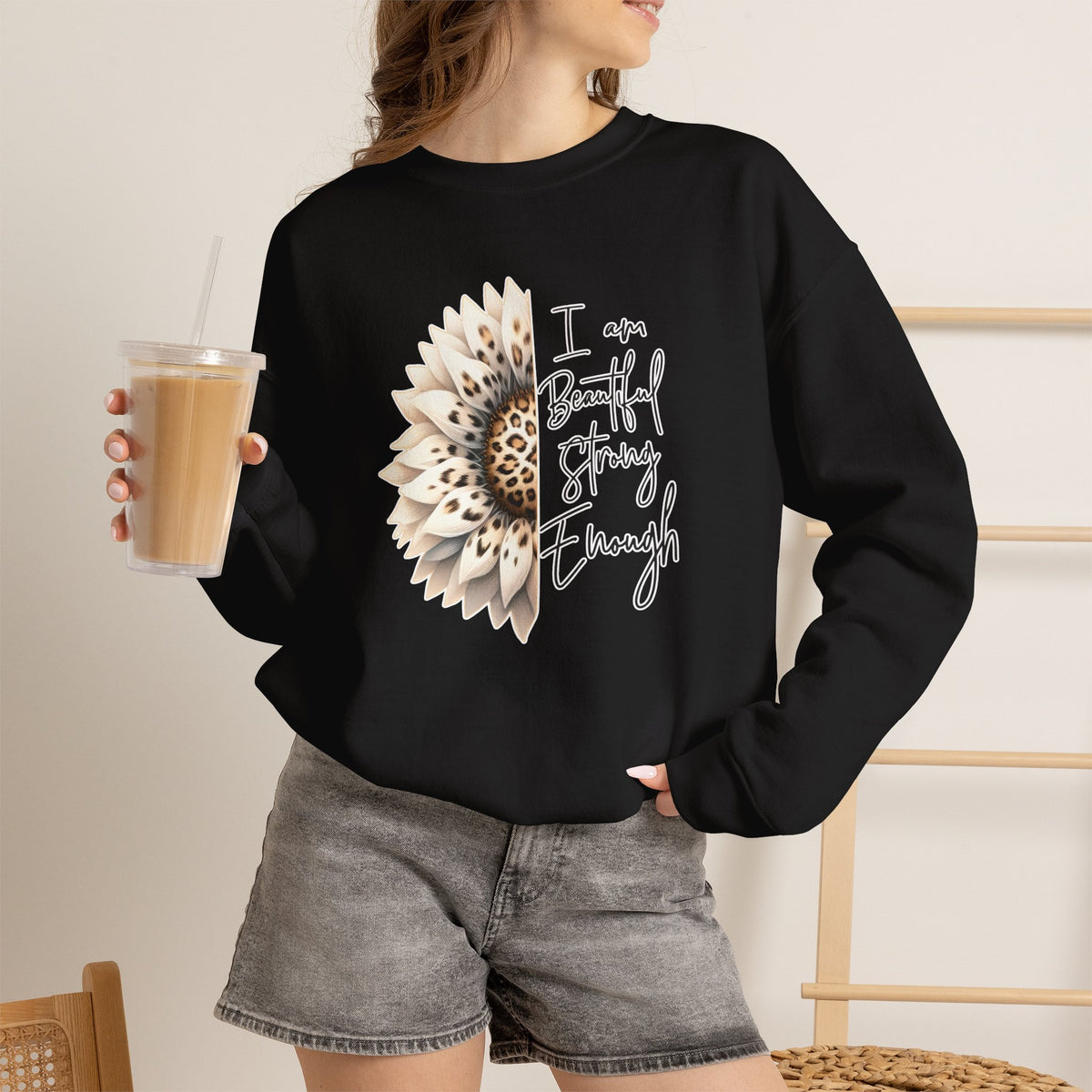 Crewneck Sweatshirt — "I Am Beautiful, Strong, Enough" Sunflower Inspirational Pullover