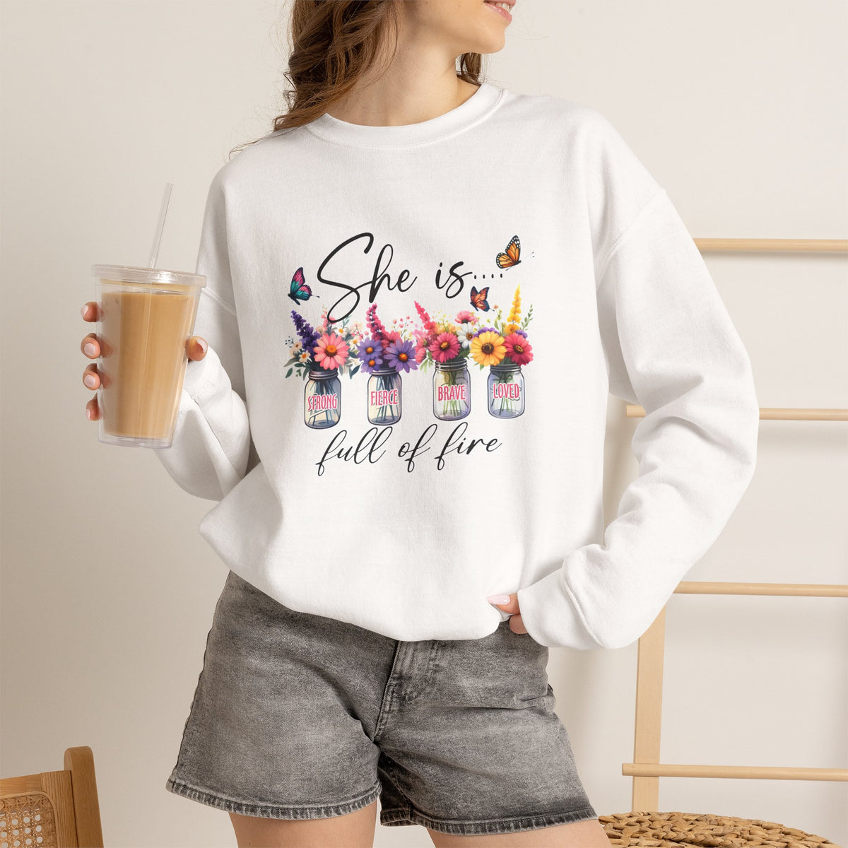 Crewneck Sweatshirt — "She is... full of fire" Floral Mason Jar Design