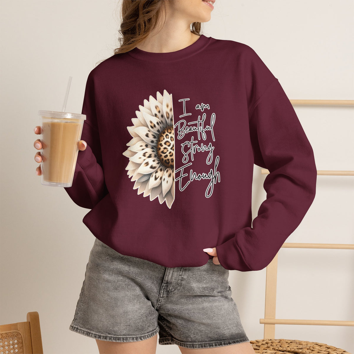 Crewneck Sweatshirt — "I Am Beautiful, Strong, Enough" Sunflower Inspirational Pullover
